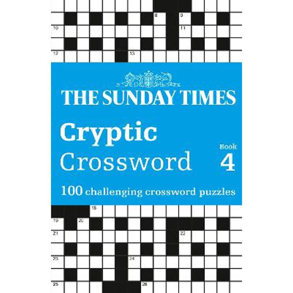 The Sunday Times Cryptic Crossword Book 4: 100 challenging crossword puzzles (The Sunday Times Puzzle Books) (Paperback) - The Times Mind Games